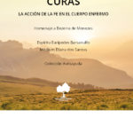 Curas. La acción de la fe en el cuerpo enfermo