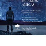 Doce palabras amigas. Doce pasos para la felicidad